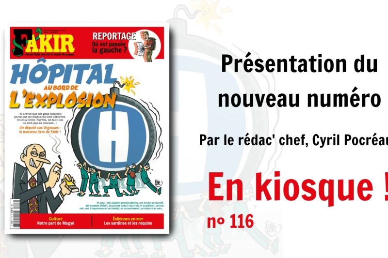 L’Hôpital au bord de l’explosion (Fakir en bref – n° 116)